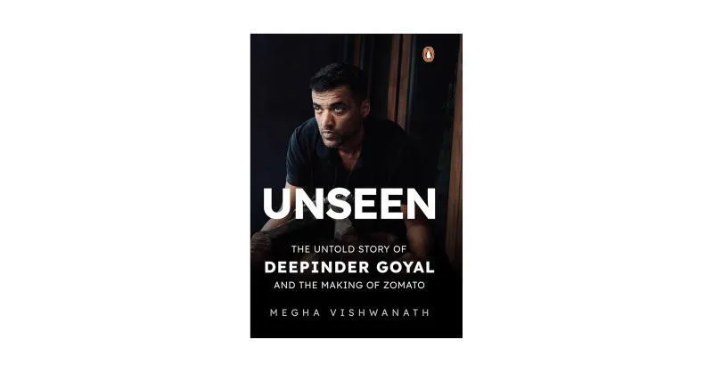Unseen By Deepinder Goyal