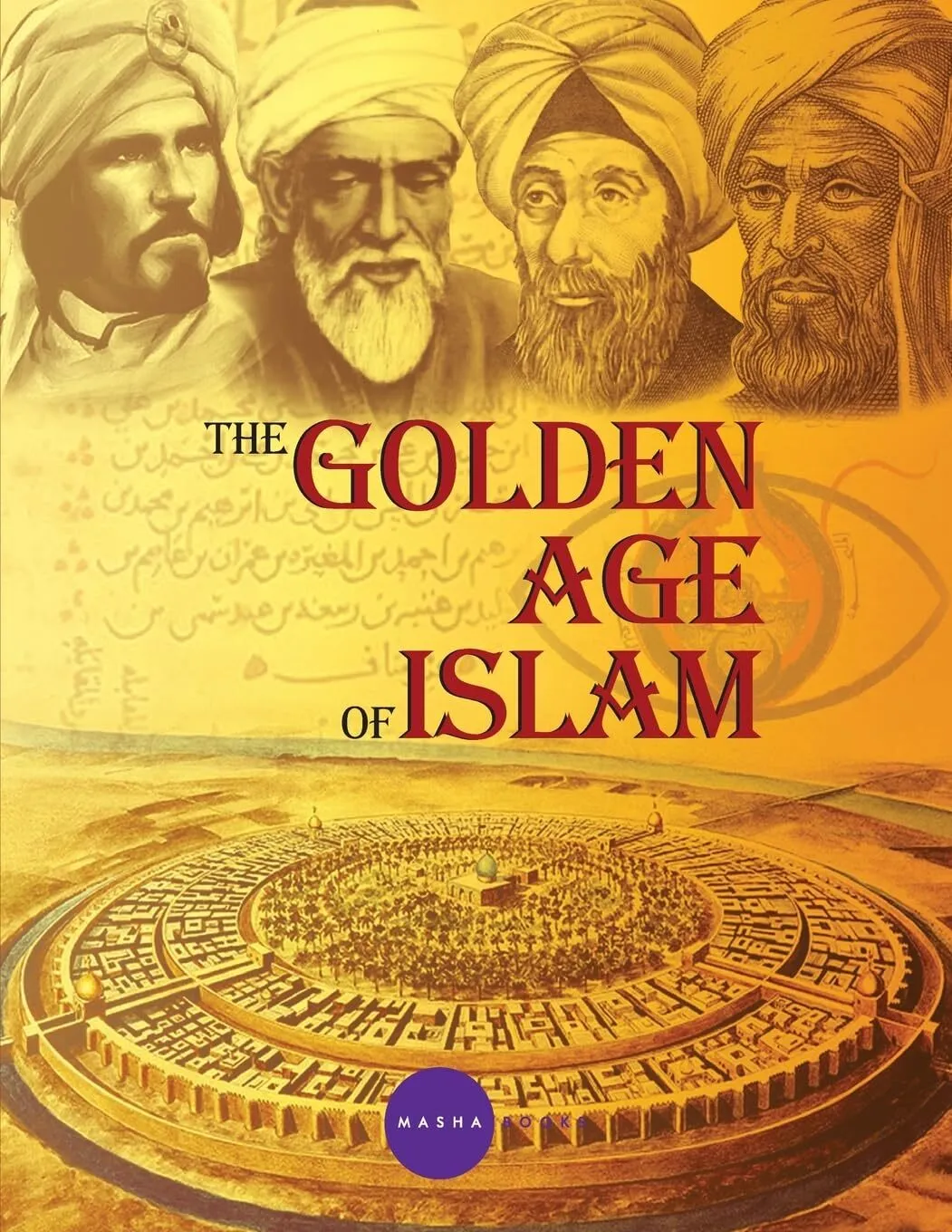 The golden Age of Islam by Shabbir Hussain ( Paperback )