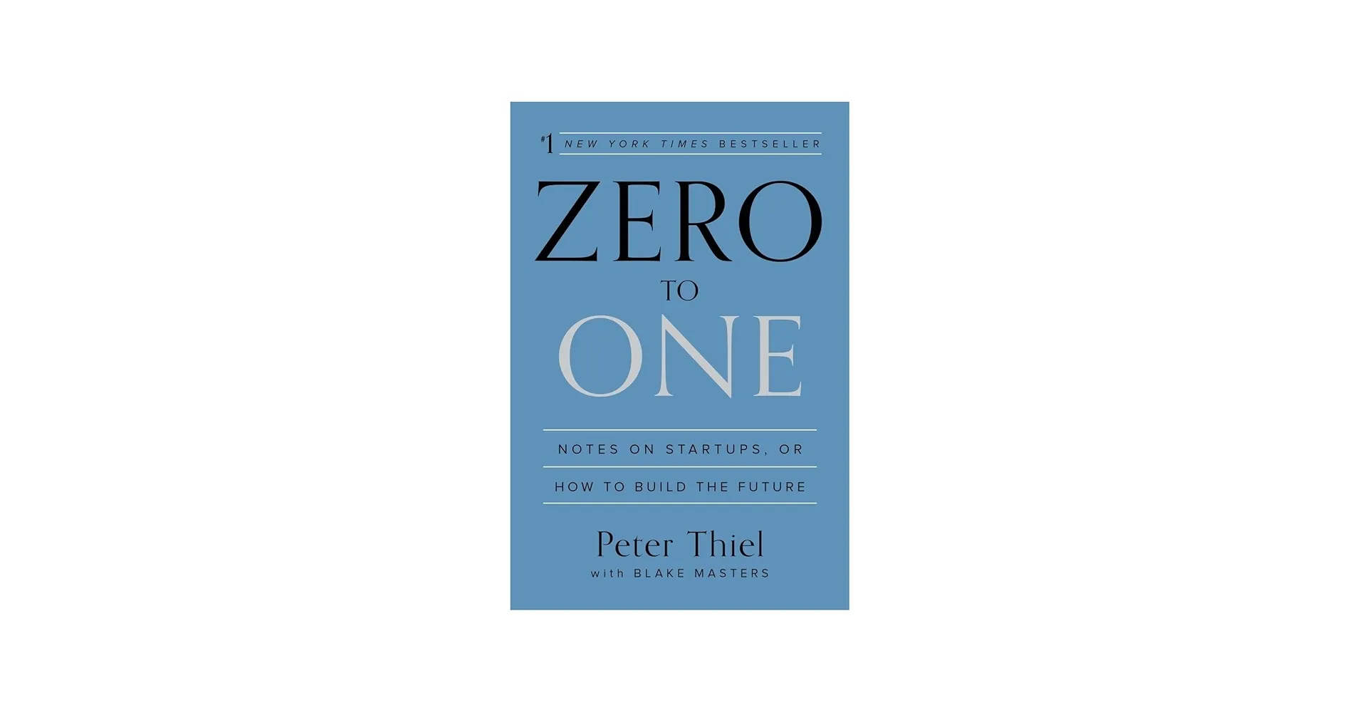 Zero to One By Peter Thiel