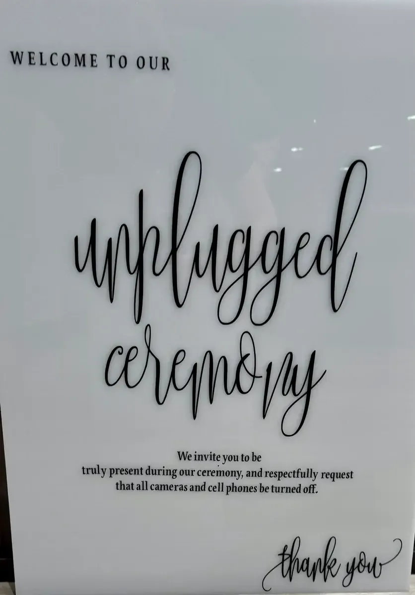 Welcome to our unplugged ceremony sign white acrylic