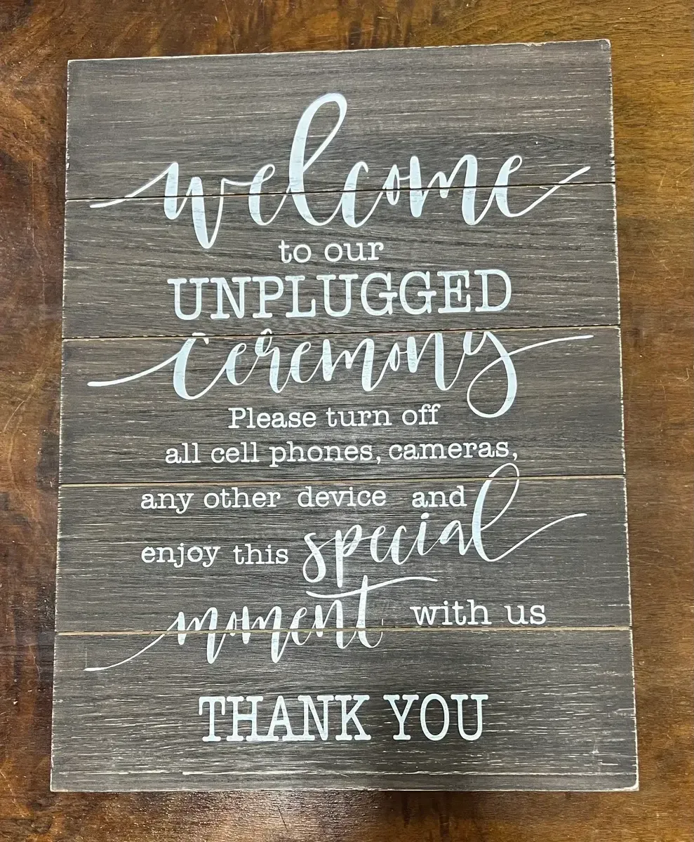 Welcome to our unplugged ceremony table sign