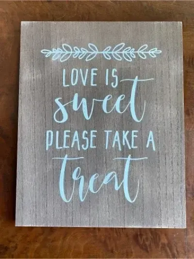 Love is sweet please take a treat wooden tabletop sign