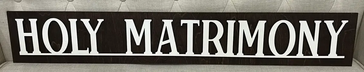 Holy matrimony sign