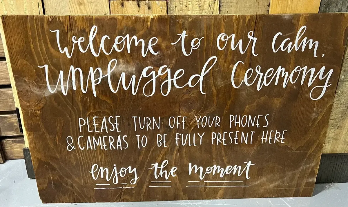 Welcome to our calm unplugged ceremony sign