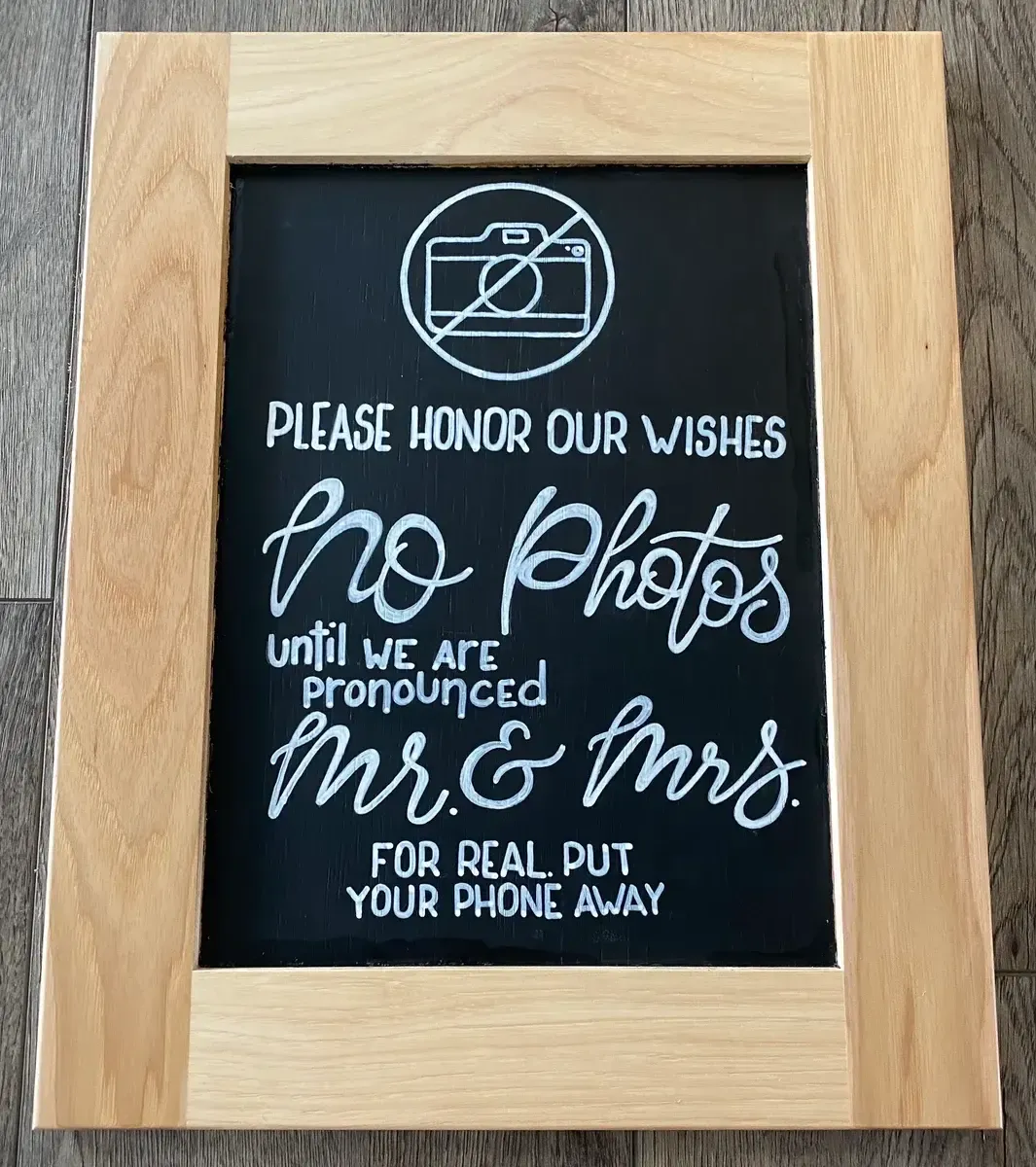 Please honor our wishes, no photos chalboard
