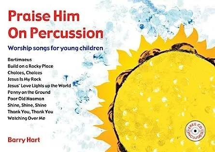 Praise Him on percussion