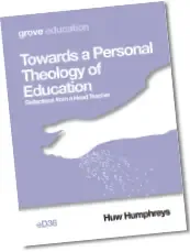 Towards a personal theology of education