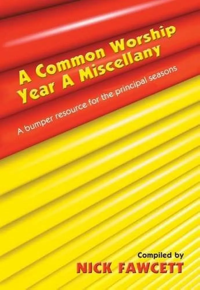 A Common Worship Year A miscellany