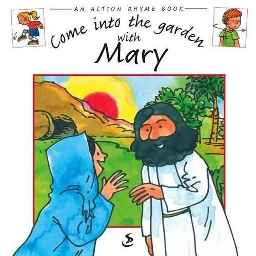 Come into the garden with Mary