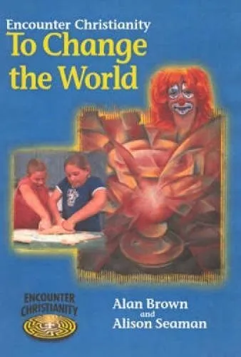 Encounter Christianity to change the world