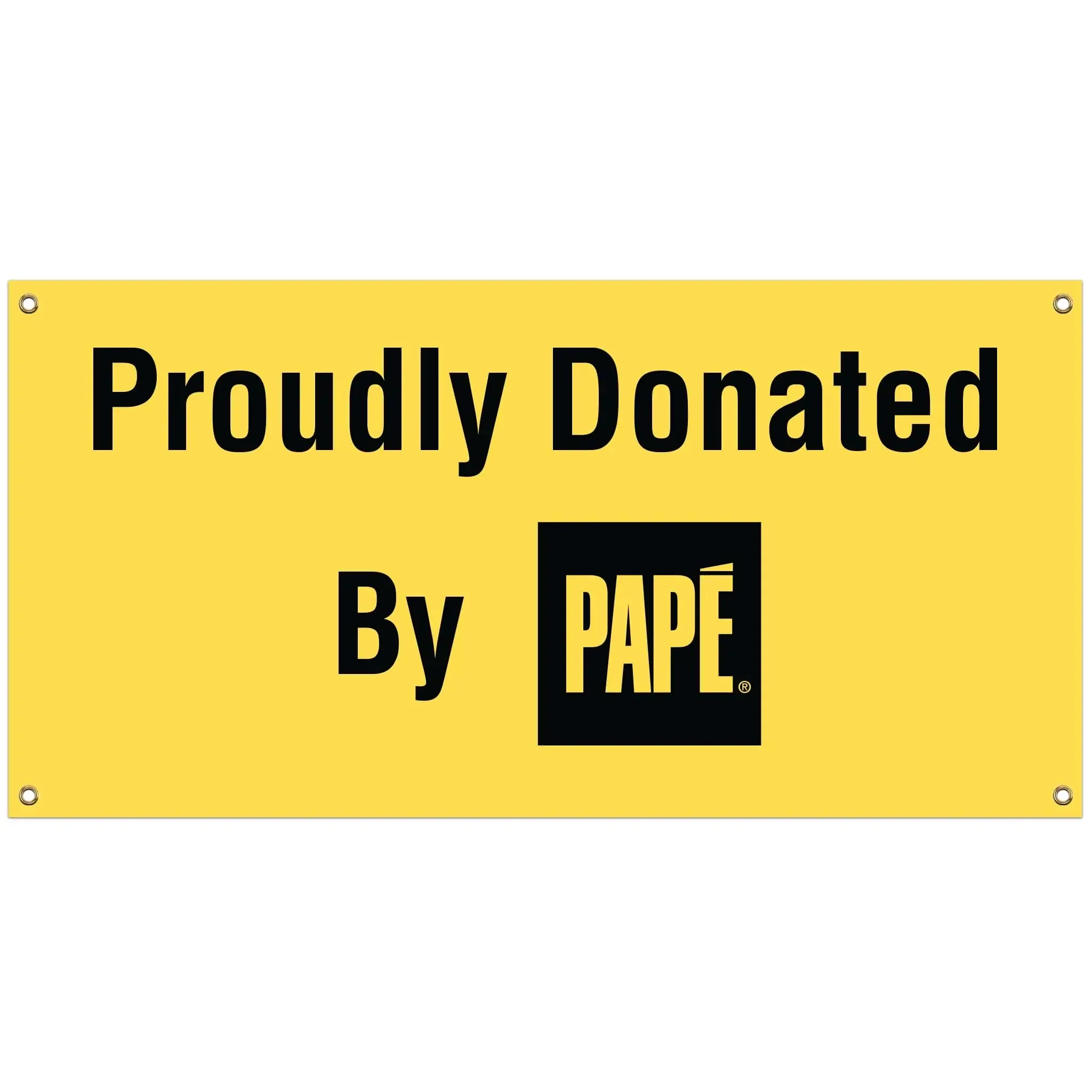 30" x 15" Banner - "Proudly Donated by Papé"