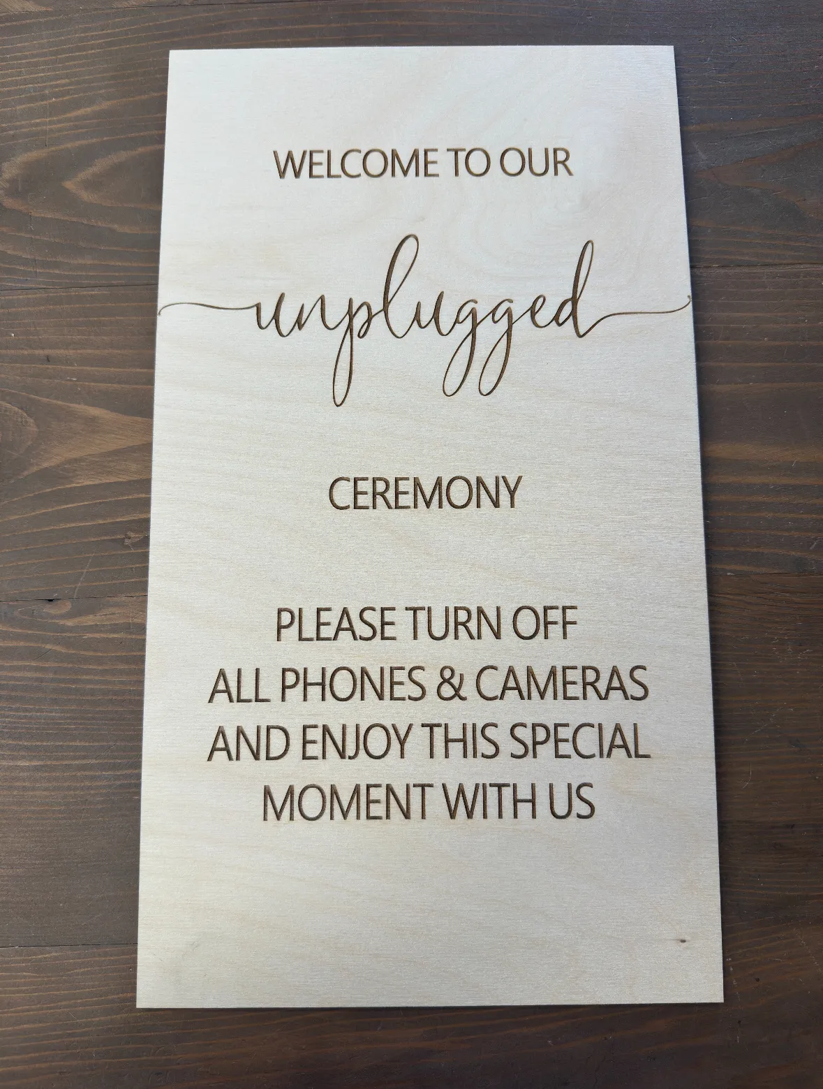 Welcome To Our Unplugged Ceremony Sign 17x26