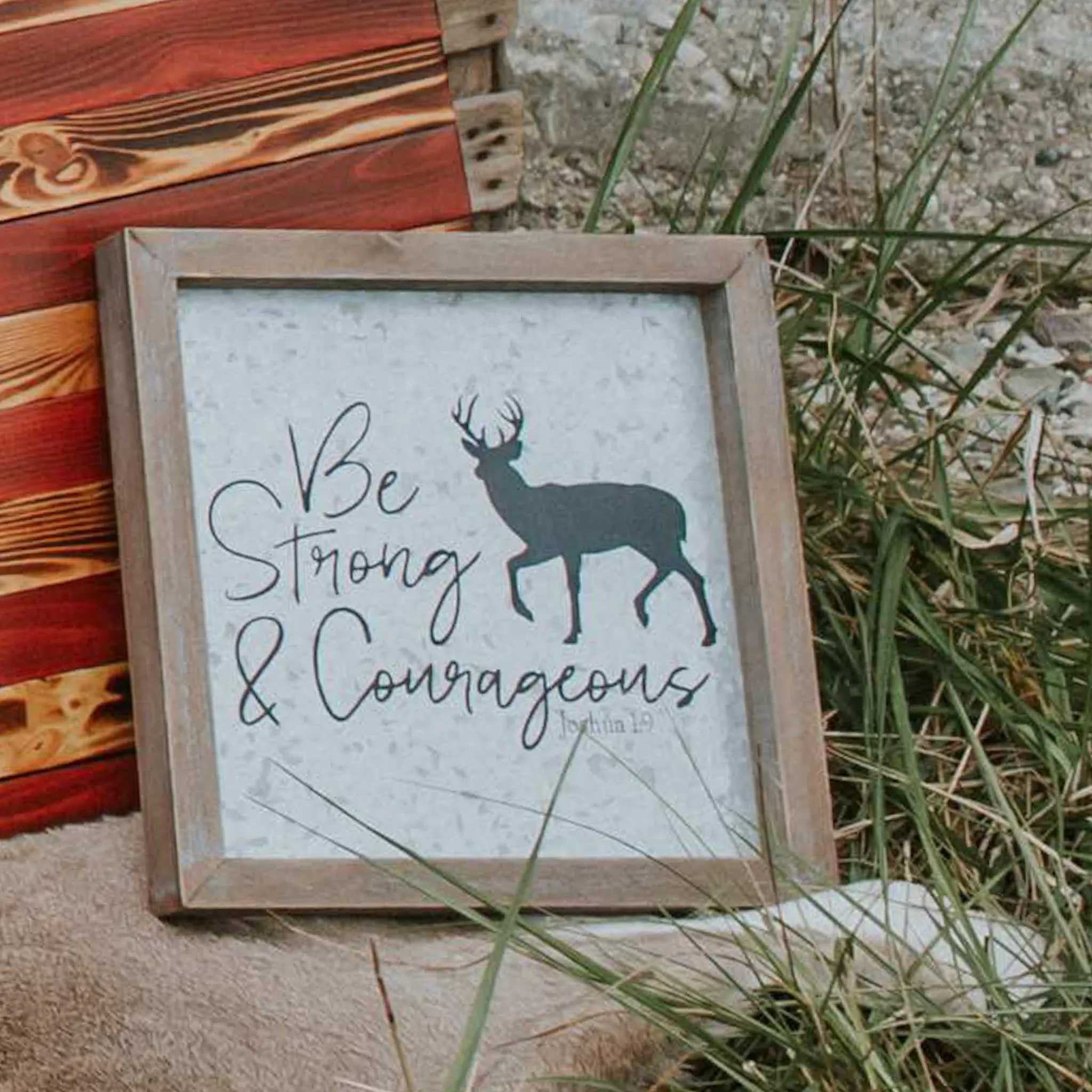 Be Strong & Courageous