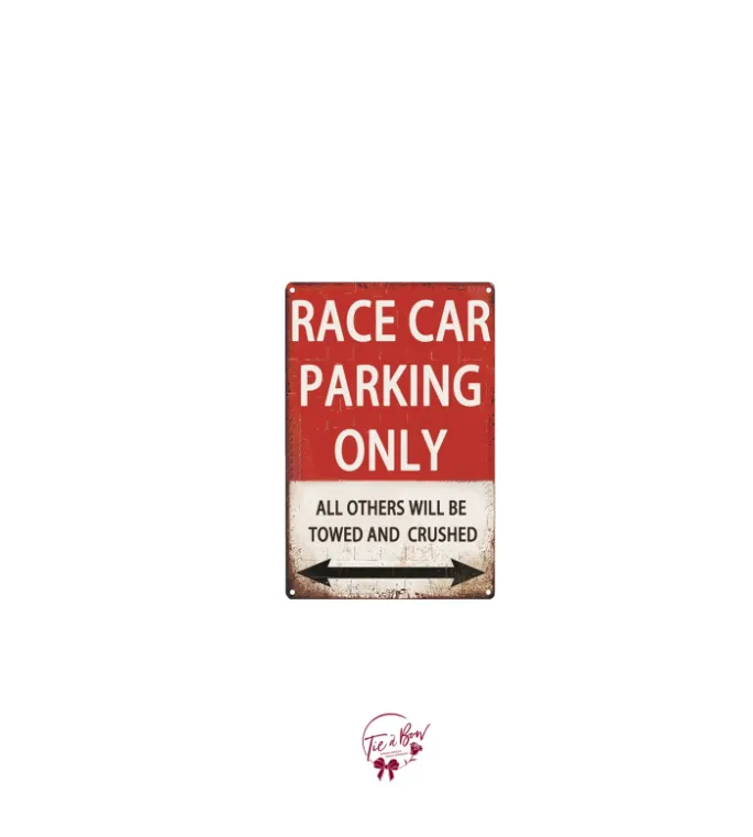 Race Car Parking Only Sign
