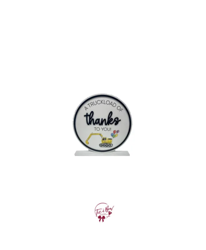 A truckload of thanks to you! Sign