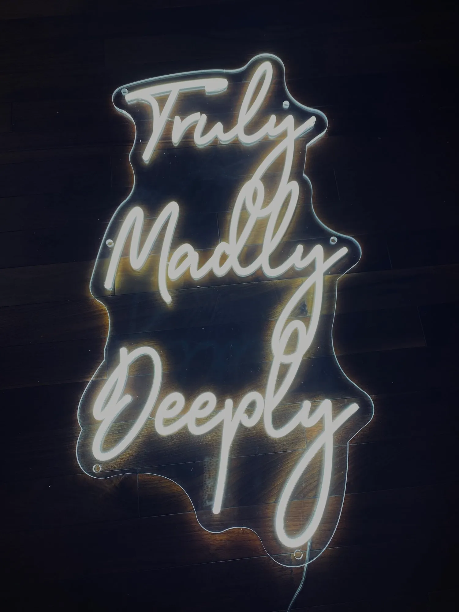 Truly Madly Deeply Neon