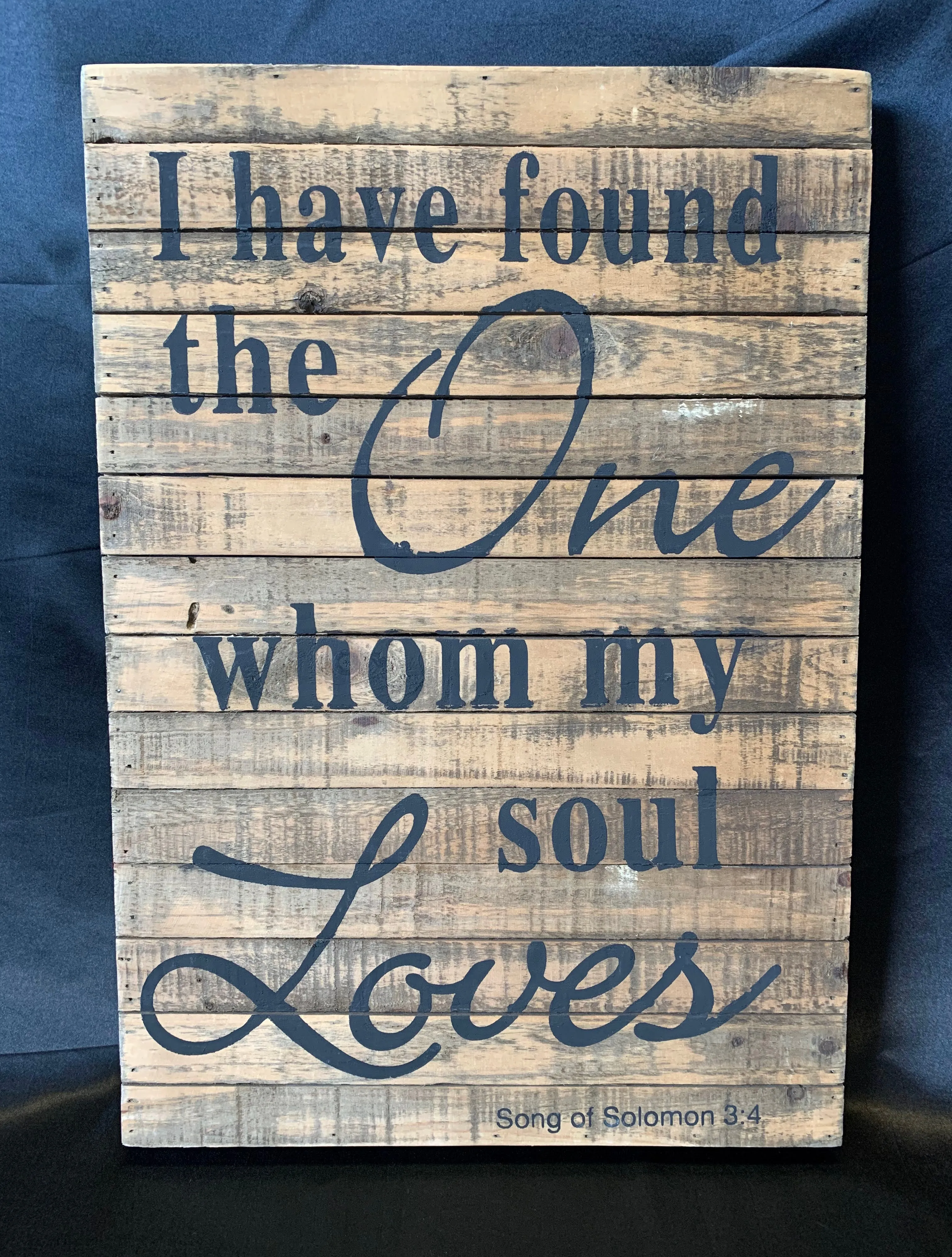 I have found the One - wooden Sign