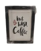 AW 0440 - Artwork - Small - "Coffee First" Framed Inspirational Quotes 