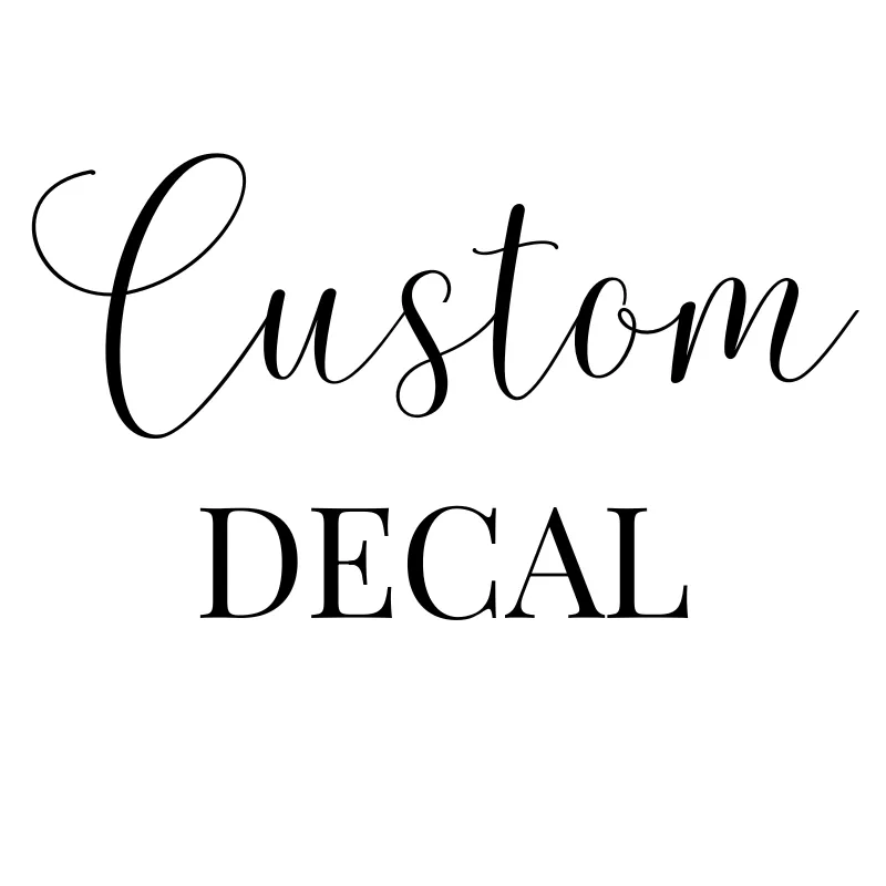 Custom Made Vinyl Decals