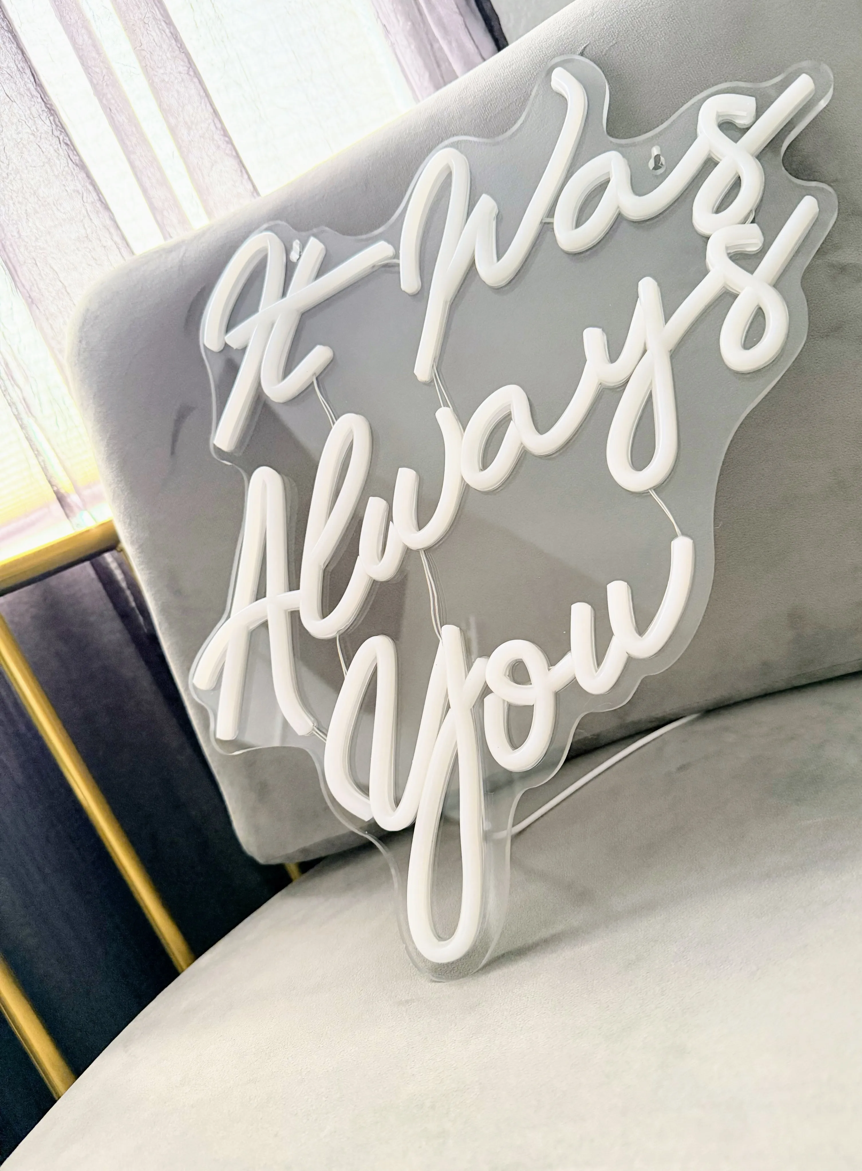 "It Was Always You" White LED Neon Sign. USB Powered