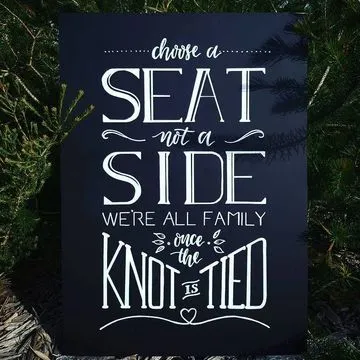 Pick a Seat not a Side Chalkboard