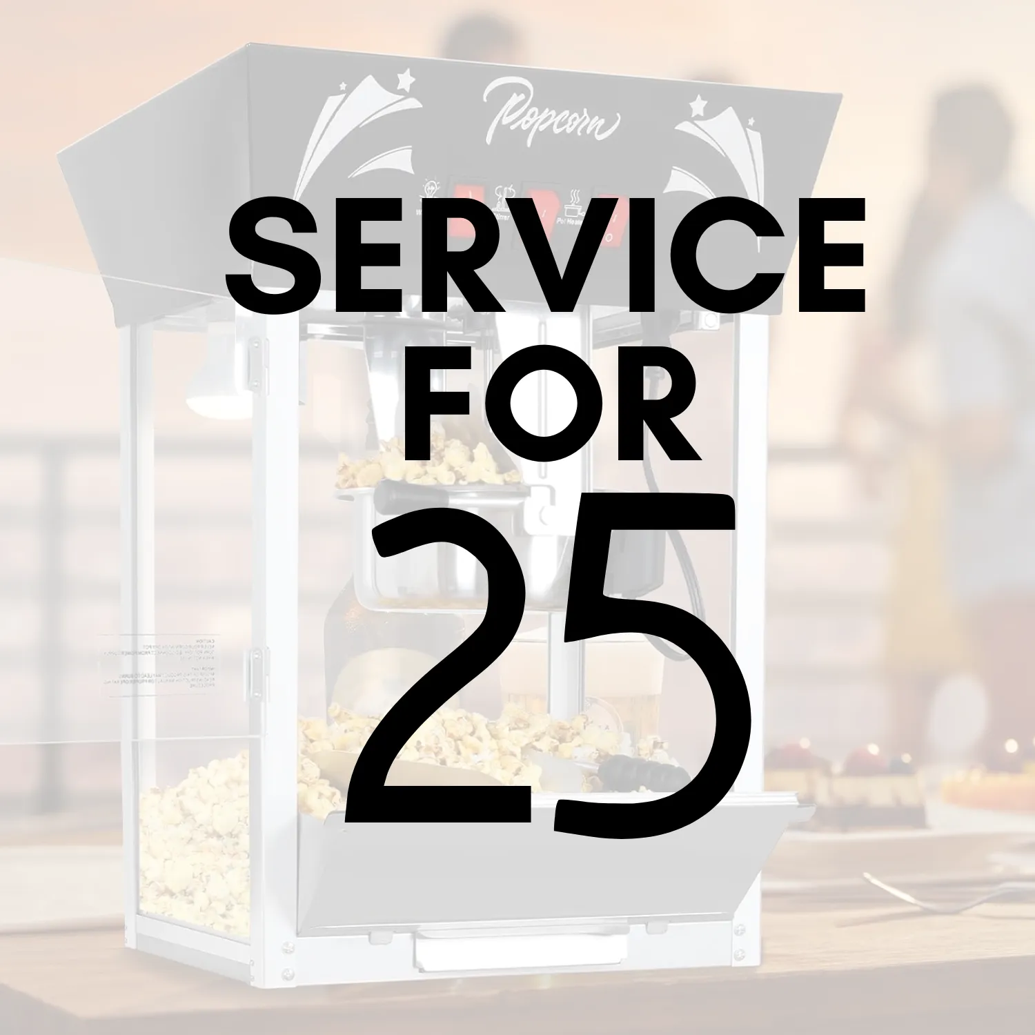 Popcorn Machine | Service for 25