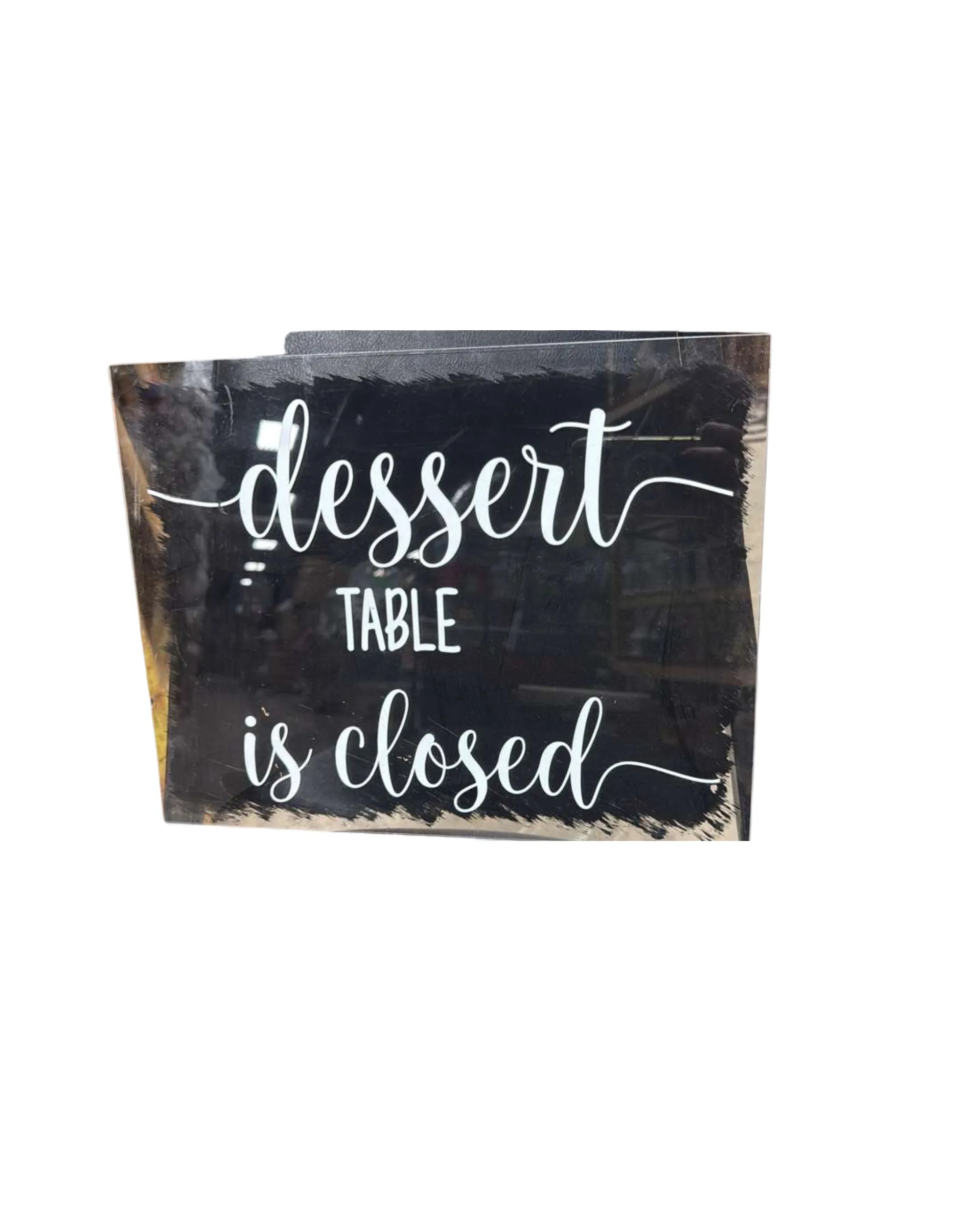 Clear Acrylic Dessert Table Closed Sign