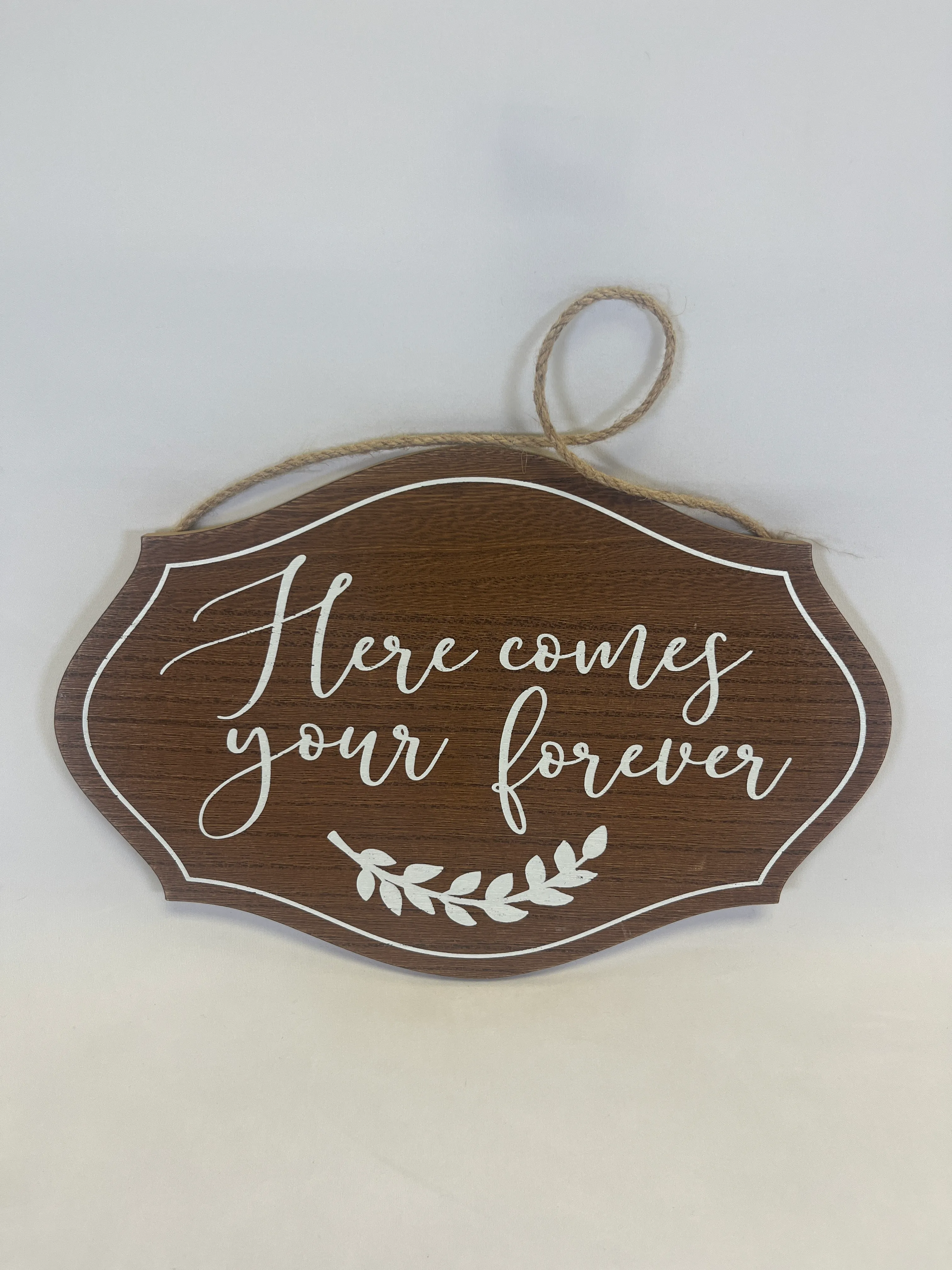 Here Comes your Forever Hanging Sign