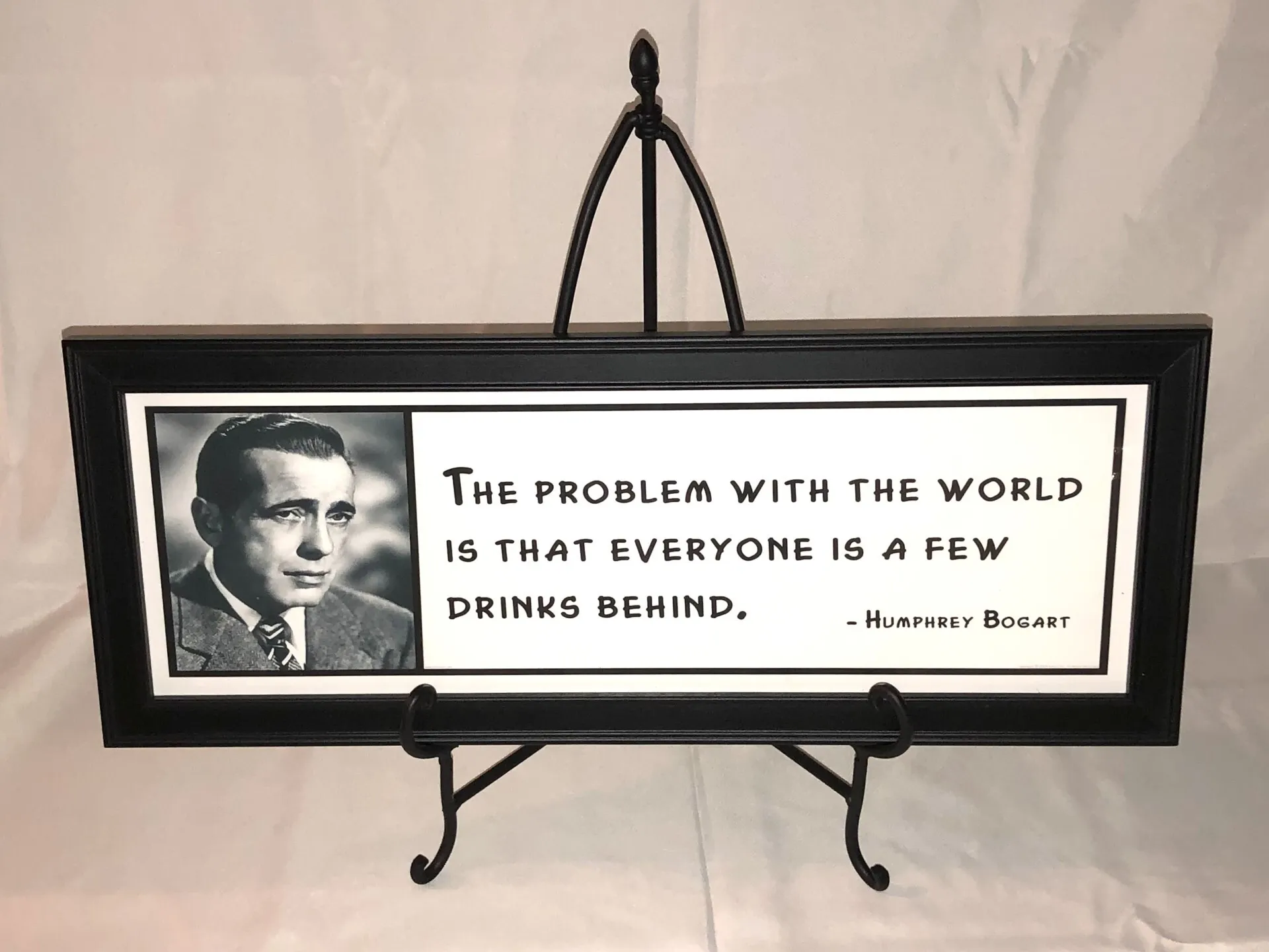 Sign - A Few Drinks Behind Humphrey Bogart Quote