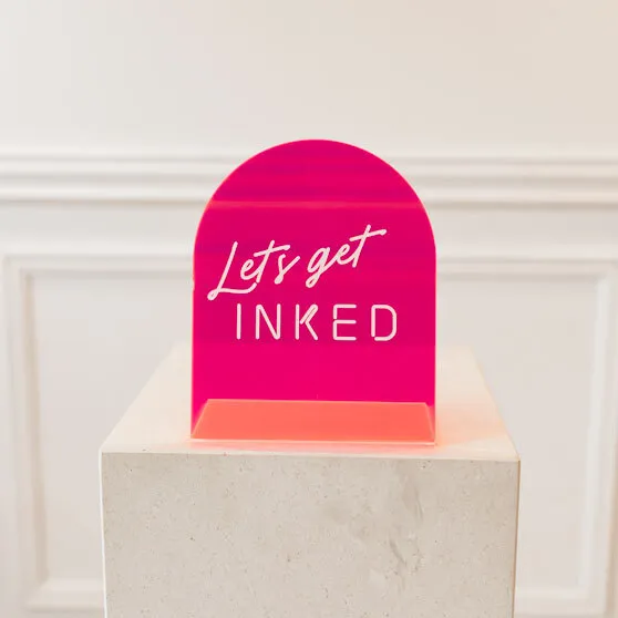 Lets Get Inked Sign