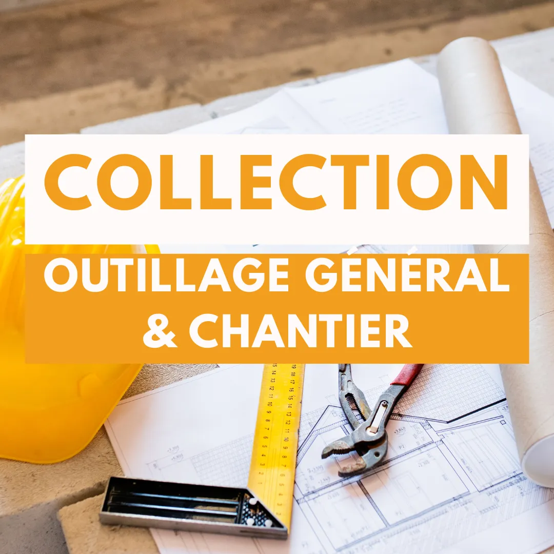  Outillage général & chantier
