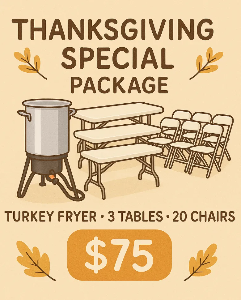 Thanksgiving Party Rental Special – Turkey Fryer, Tables & Chairs – $75!