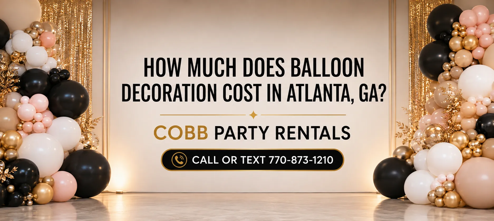 How Much Does Balloon Decoration Cost in Atlanta, GA? 