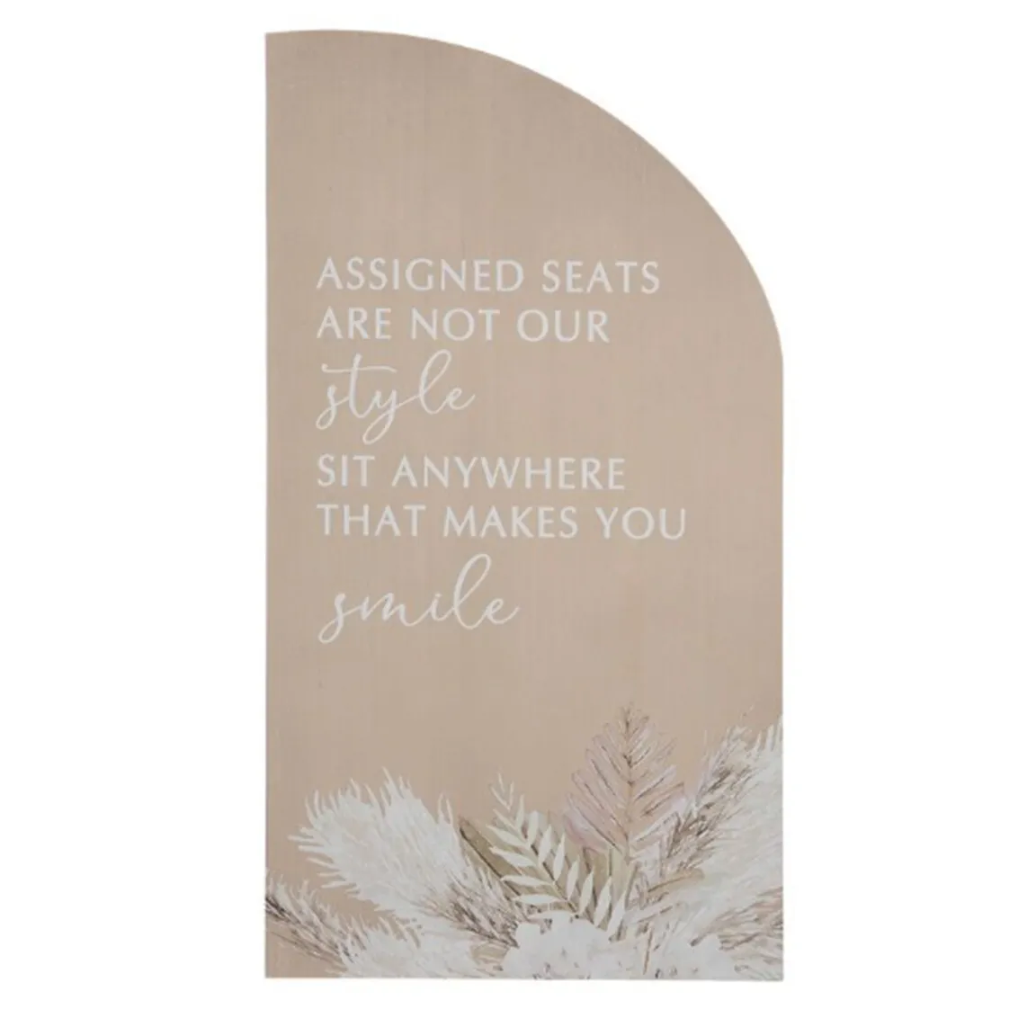 Assigned Seats not Our Style Sign