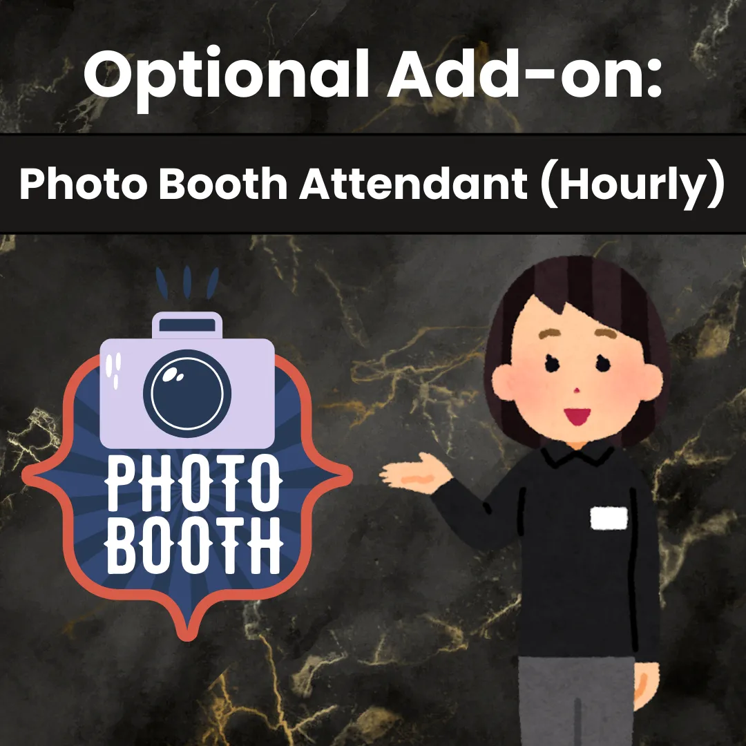 Add-on: Photo Booth Attendant (Hourly)
