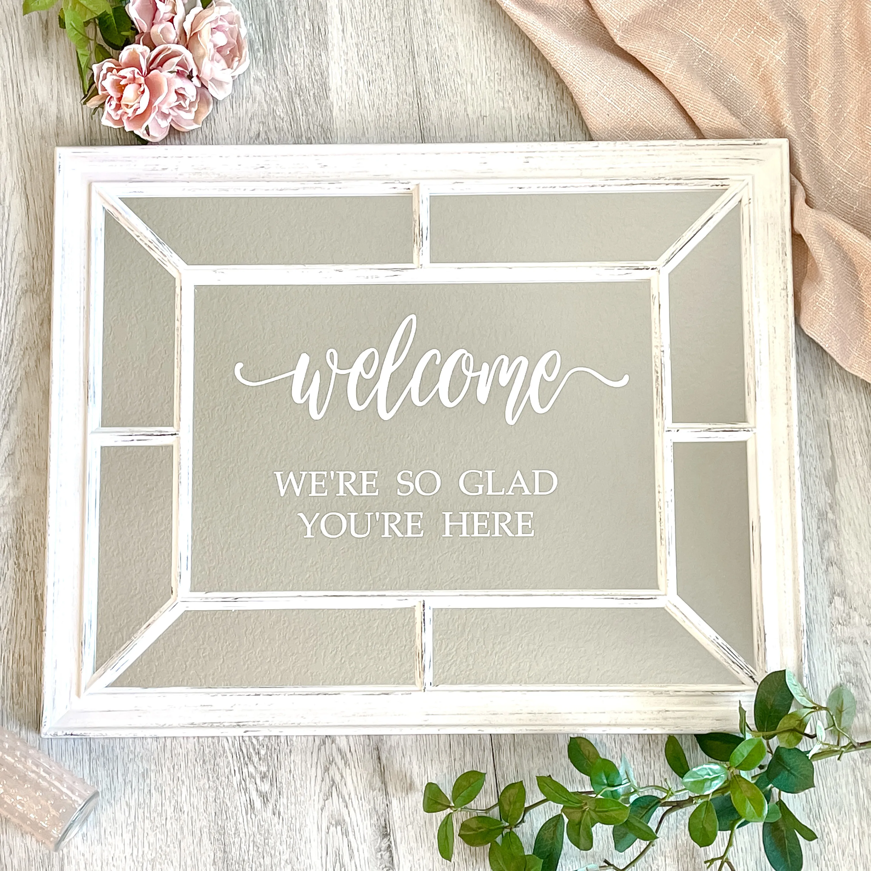 Welcome...Glad You're Here - White Mirror Sign