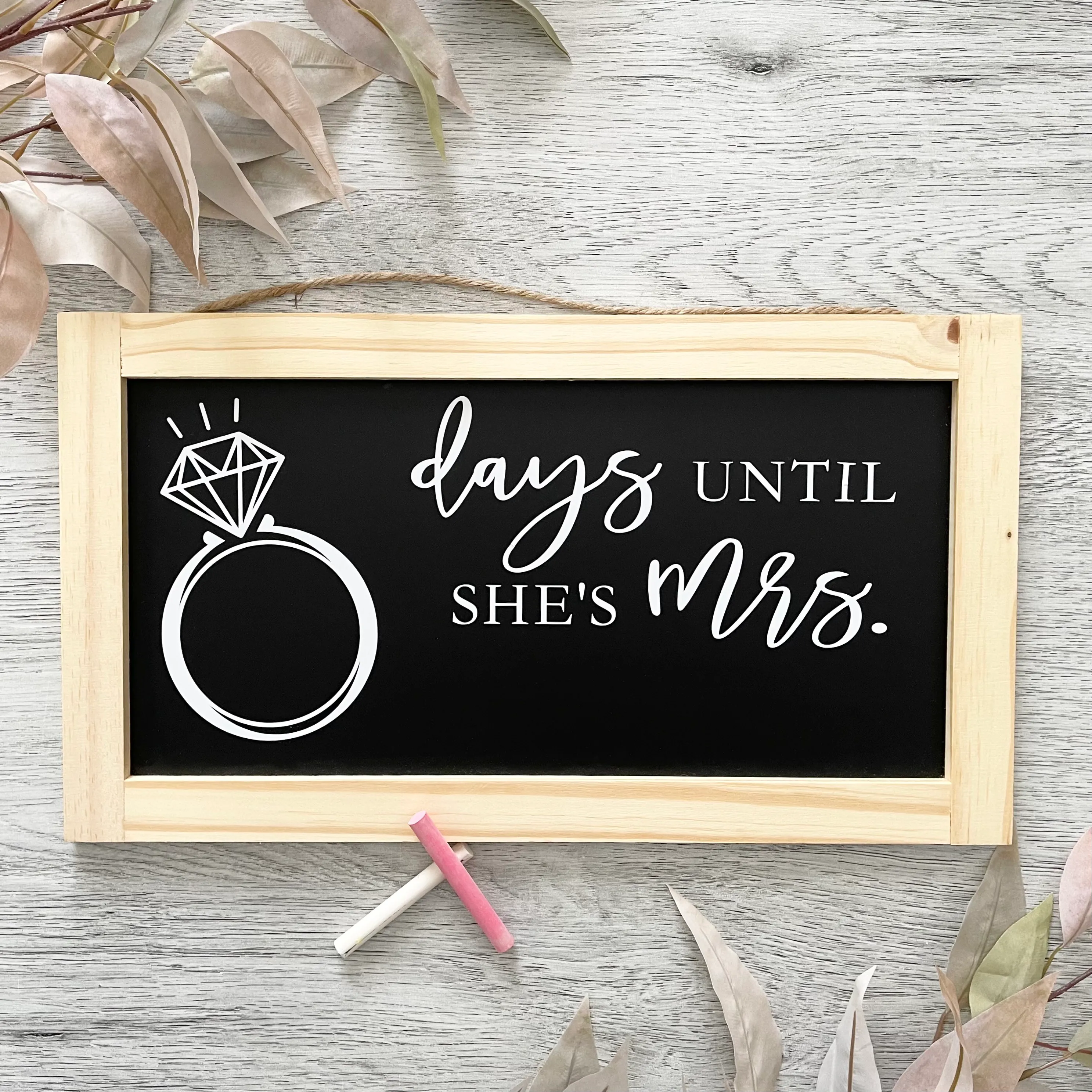 Days Until She's Mrs... Chalkboard Sign