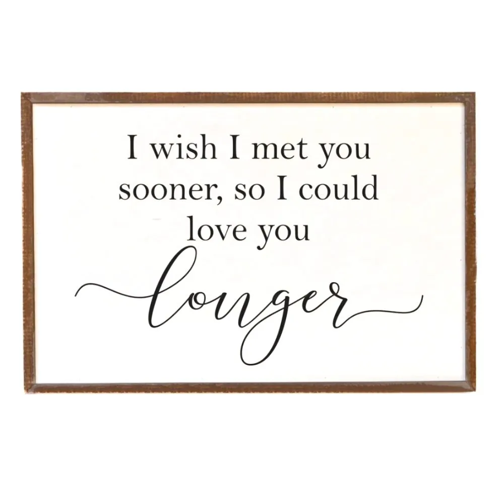 Love You Longer - White Wood Sign