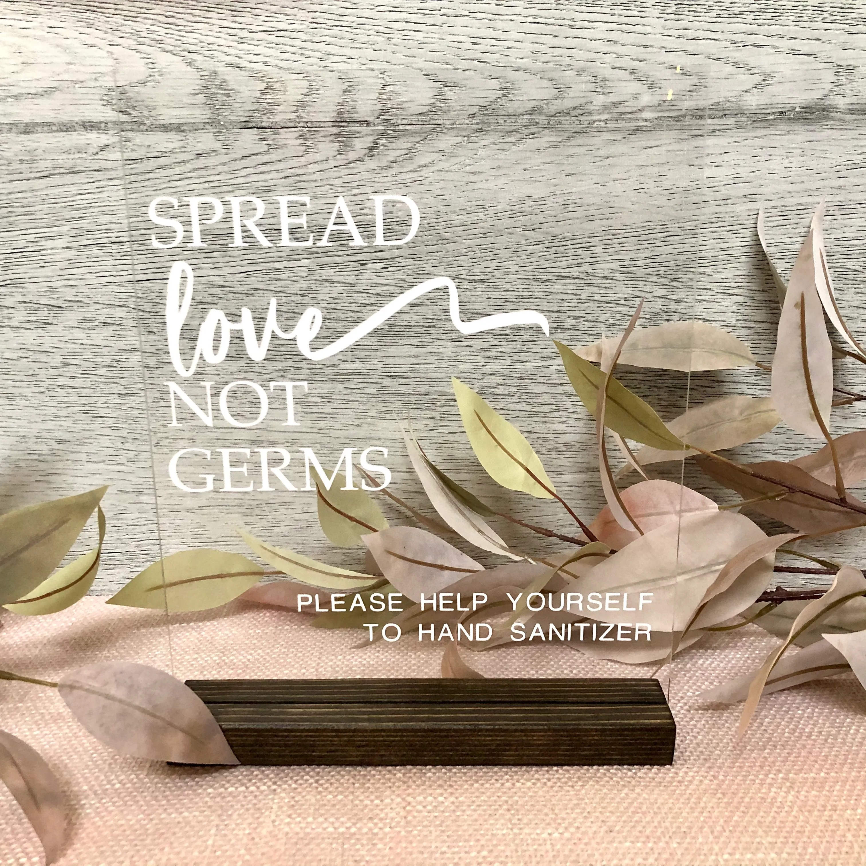 Spread Love Not Germs - Acrylic Sign