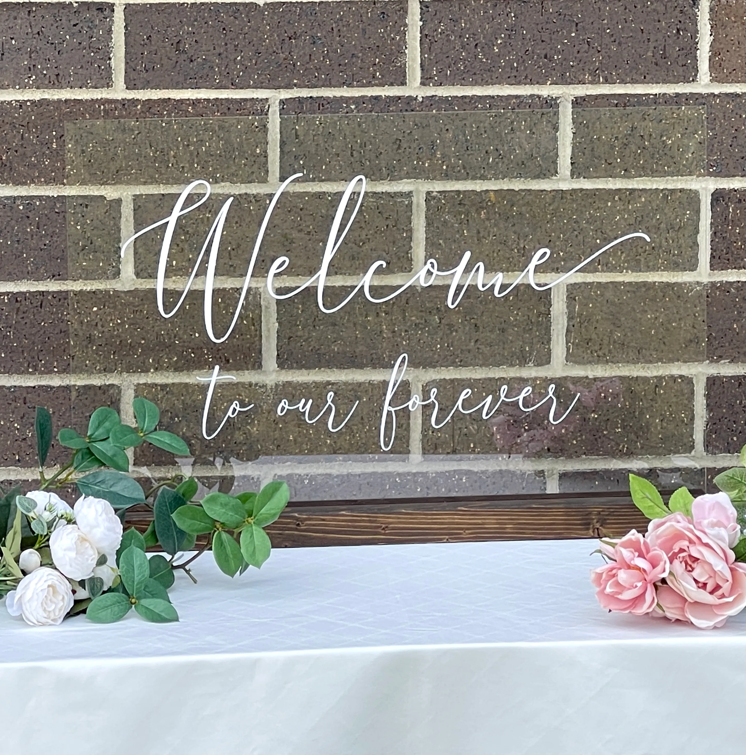 Welcome To Our Forever Acrylic Sign with Base