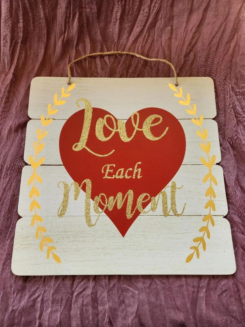Love Each Moment Gold Hanging Sign