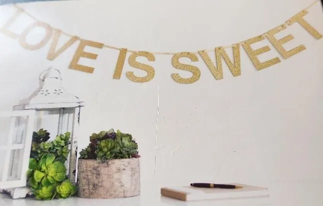 Love Is Sweet Gold Sparkly Banner  Dessert Table