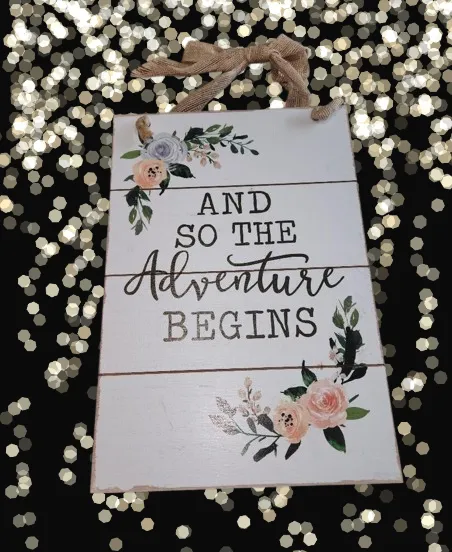 And So The Adventure Begins Wooden Sign Hangs