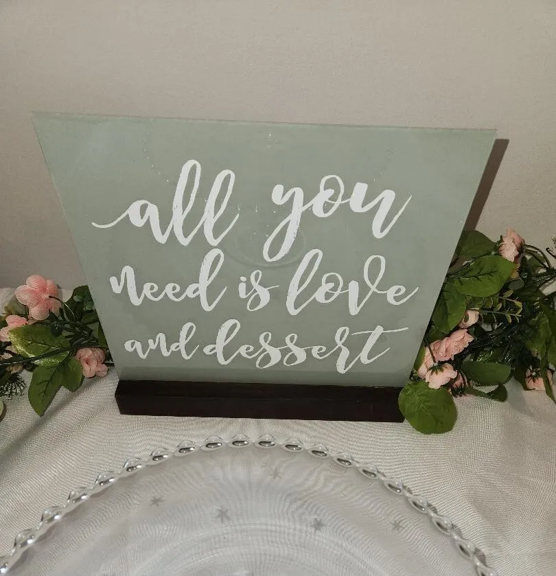 All You Need Is Love And Dessert Light Green Acrylic Sign