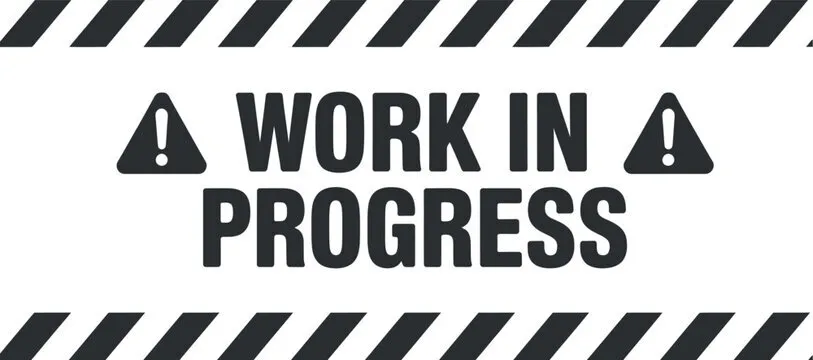 work in progress