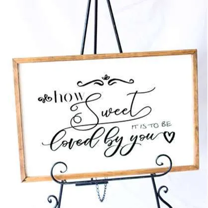 "How Sweet it is to be loved by you" Wooden Sign