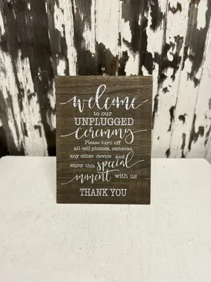 SIGN (Wood): Welcome to our unplugged ceremony