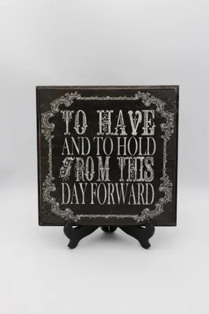 To Have & To Hold Sign (Dark)