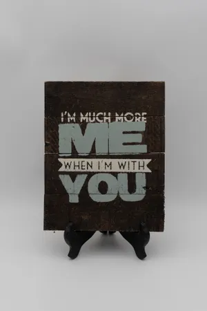 Me When I'm With You Sign