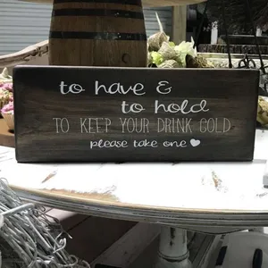 Sign To Have and To Hold and to Keep your drink cold